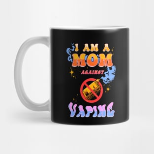I Am A Mom Against Vaping Meme Mug